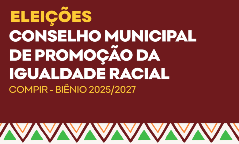 Inscrições abertas para entidades que vão formar o Conselho de Promoção da Igualdade Racial